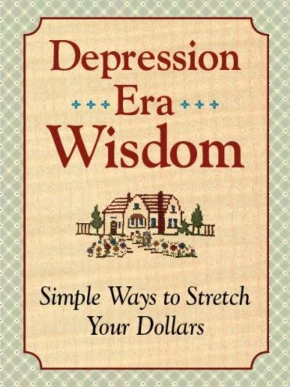 Depression Era Wisdom Mary Wynn Ryan Hardcover - Pristine Condition Vintage